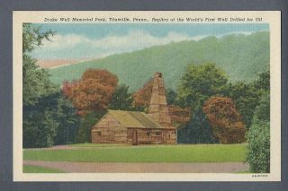 Vintage Postcard Drake Well Memorial Park,  Titusville,  Penna. ,  First Oil Well
