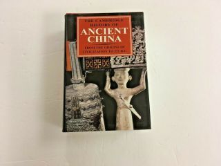 Cambridge History Of Ancient China From The Origins Of Civilization To 221 B.  C.