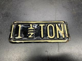 Vintage 1 1/2 Ton License Plate Truck Tag Weight Topper Ford Chevrolet Dodge Gmc
