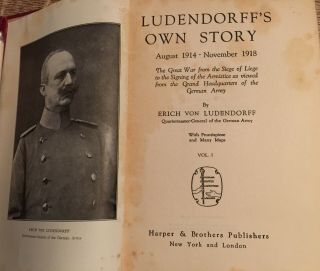 Ludendorff ' s Own Story by Erich von Ludendorff 1919 First Edition 2 - Volume Set 3