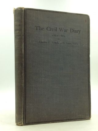 The Civil War Diary 1862 - 1865 Of Charles H.  Lynch - 1915 - Union - History