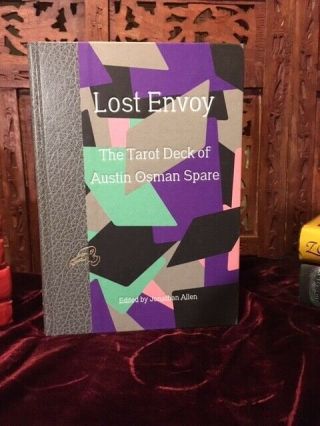 Lost Envoy: The Tarot Of Austin Osman Spare