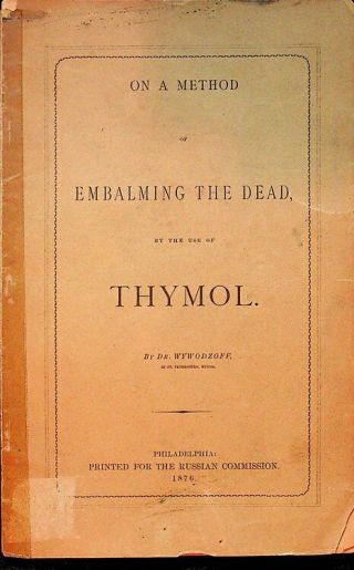 Wywodzoff Dr / On A Method Of Embalming The Dead By The Use Of Thymol 1st 1876