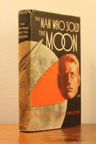 The Man Who The Moon By Robert A.  Heinlein - First Edition With Dj 1950