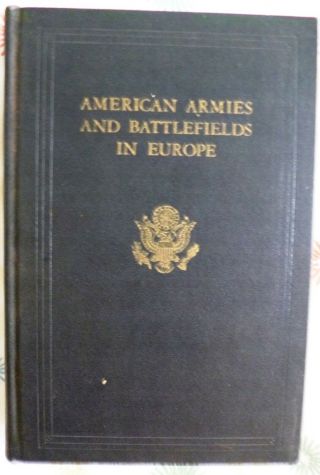 American Armies And Battlefields In Europe Wwi Operations General Pershing Maps