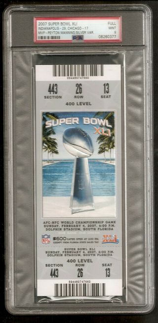 2007 Bowl Xli Silver Peyton Manning Colts Bears Full Complete Ticket Psa 9