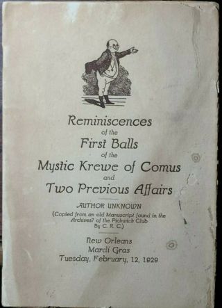 1929 Reminiscences Of The First Balls Of The Mystic Krewe Of Comus Mardi Gras