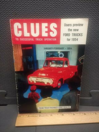 Clues To Successful Truck Operation January/february 1954 Ford Truck F100