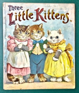 1900 Louis Wain Illustrator Three Little Kittens Ernest Nester / E.  P.  Dutton