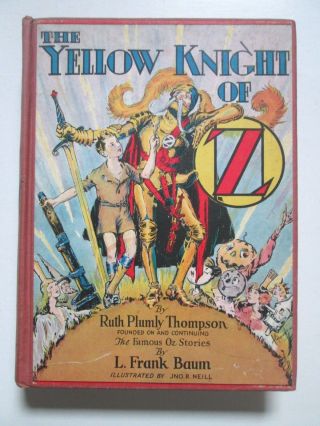 1930 1st Edition The Yellow Knight Of Oz By Ruth Plumly Thompson 12 Color Plates