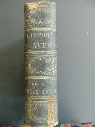 C.  1860 The History Of Slavery And The Slave Trade By W.  O.  Blake