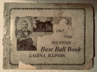 Rare Vintage 1867 - 1908 Baseball Book Galena Illinois Ulysses S Grant Antique