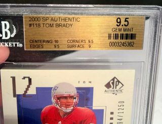 Tom Brady 2000 Sp Authentic 118 Rookie Card 0694/1250 Bgs 9.  5 Gem W/10 Wow