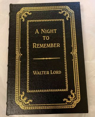 A Night To Remember Titanic By Walter Lord.  Easton Press,  Leather Collector’s Ed