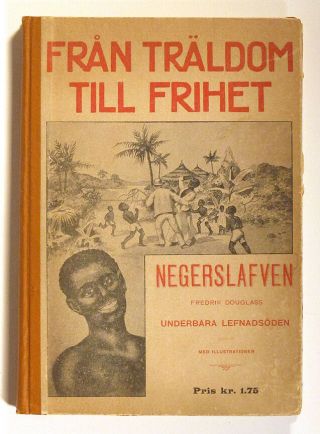 1909 Rare Frederick Douglass Autobiograpy Sweden African American Black Slavery