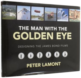 Peter Lamont,  Born 1929 / The Man With The Golden Eye First Edition