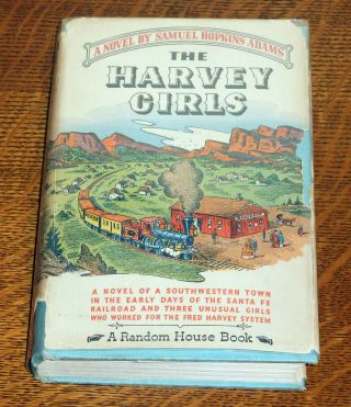 The Harvey Girls By Samuel Hopkins Adams 1942 Rare 1st Edition In Dust Jacket
