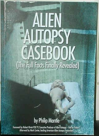 Alien Autopsy Casebook Philip Mantle Signed 1st Ed Roswell Mexico Ufo Crash