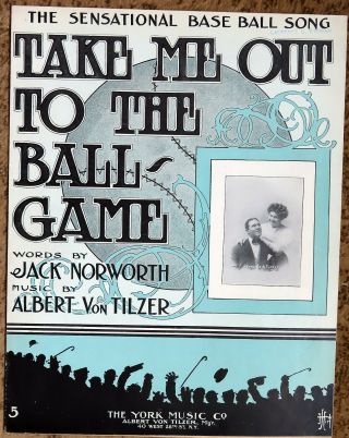 1908 Take Me Out To The Ball Game Sheet Music