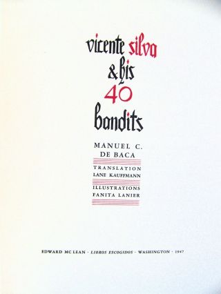 1947 Ltd.  Ed.  Vicente Silva And His 40 Bandits (mexico) By Manuel C.  De Baca