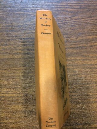 THOMPSON,  M.  THE WITCHERY OF ARCHERY 1928 VERY GOOD 2