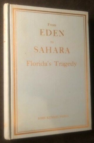 John Kunkel Small / From Eden To Sahara Florida 