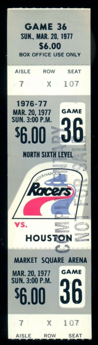 1977 Mar 20 Full Ticket W/stub Wha Indianapolis Racers Vs Houston Aeros W/howe