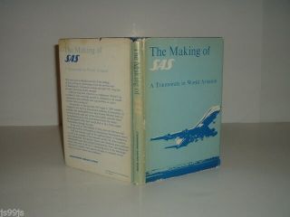 The Making Of Sas A Triumvirate In World Aviation 1973 Signed