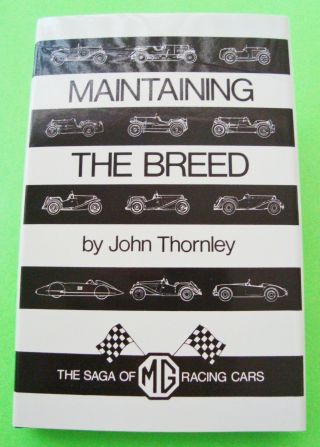 The Saga Of Mg Racing Cars - Maintaining The Breed Thornley H - C,  Dj 1990