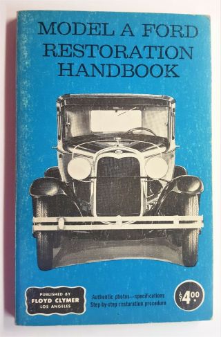 Model A Ford Restoration Handbook (step By Step,  Photos,  Specifications) Clymer