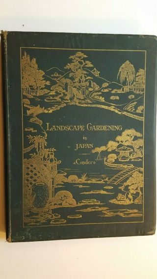 Landscape Gardening In Japan Josiah Conder 1893 Illustrated First Printing