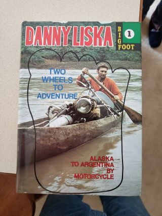 Two Wheels To Adventure Alaska To Argentina By Motorcycle By Danny Liska 2nd Ed