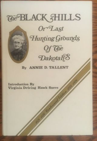South Dakota Hist - Black Hills Or Last Hunting Grounds Of The Dakotahs -