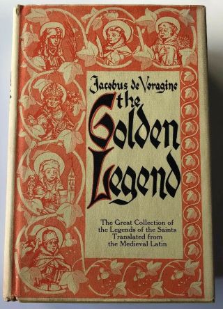 The Golden Legend By Jacobus De Voragine,  1969