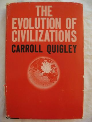 The Evolution Of Civilizations By Carroll Quigley 1961 Stated First Printing