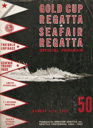 1952 Gold Cup Regatta Seafair Regatta Official Program August 4th - 10th 1952