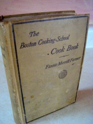 Vintage 1921 Fannie Farmer Boston Cooking School Cookbook