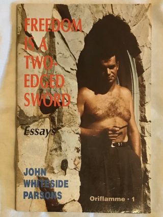 John Whiteside Parsons • Freedom Is A Two - Edged Sword • Paperback • Occult
