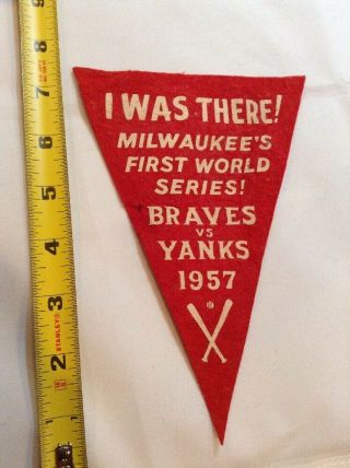 1957 World Series Mini Pennant I Was There Milwaukee Braves York Ny Yankees
