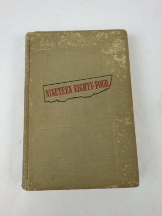 Nineteen Eighty - Four By George Orwell First Us Edition 1949
