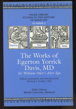 Richard L Golden / Of Egerton Yorrick Davis Md Sir William Osler 