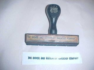 Vtg Railroad Rubber Ink Stamp Dover & Rockaway Railroad Company D&r