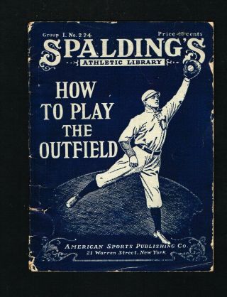 1920 Spalding’s Athletic Library How To Play The Outfield Book Ruth Jackson Cobb