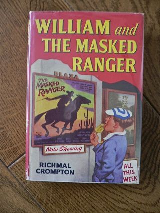 William And The Masked Ranger - Richmal Crompton, .  Illus.  By Henry Ford,  1st Ed