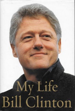 Bill Clinton / My Life Signed 1st Edition 2004