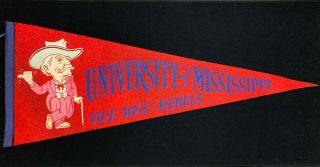 Vintage University Of Mississippi Ole - Miss Rebels Felt Pennant U Of M -