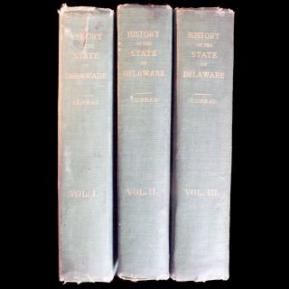 1908 1st Edition " History Of The State Of Delaware " 3 Volume Set By Henry Conrad