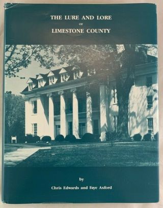 The Lure And Lore Of Limestone County Alabama History Genealogy Athens Area