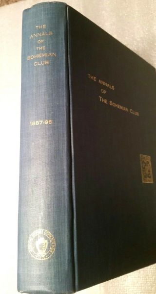 The Annals Of The Bohemian Club 1887 - 95 (1909) Vol 3