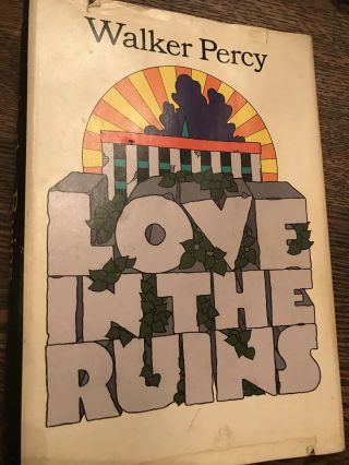 Love In The Ruins,  Walker Percy,  1st Edition W/dj